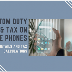 custom-duty-and-tax-on-mobile-phones-pakistan