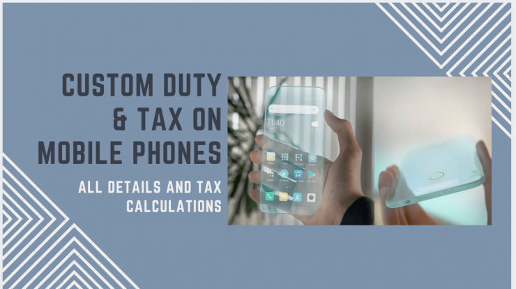 custom-duty-and-tax-on-mobile-phones-pakistan