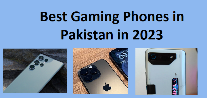 Best Gaming Phones in Pakistan 2023